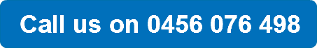 Call us on 0456 076 498
